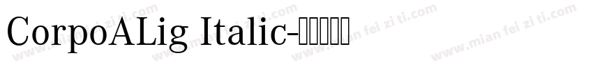 CorpoALig Italic字体转换